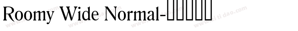 Roomy Wide Normal字体转换